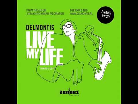 DelMontis - Live My Life