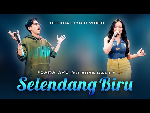 Dara Ayu Feat Arya Galih - Selendang Biru (Official Lyric Video)