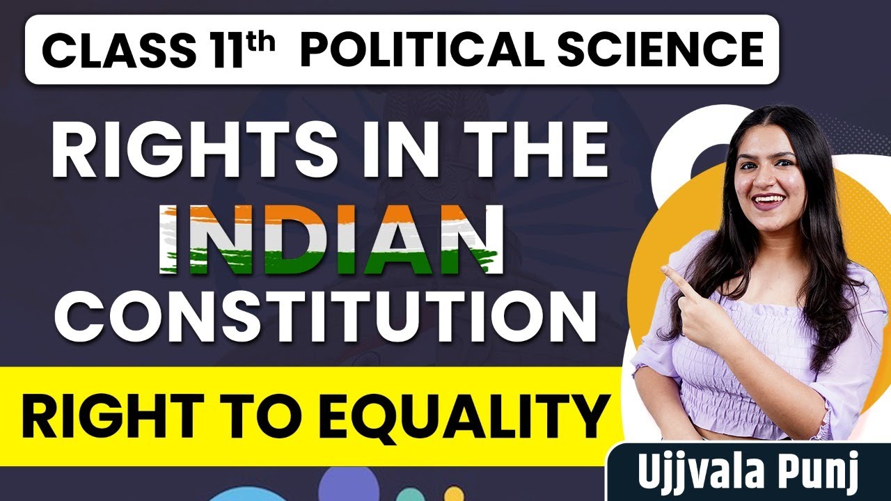 Class 11 Rights in the Indian Constitution | Right to Equality | NCERT Chapter  2 | Ujjvala Ma'am
