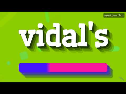 HOW PRONOUNCE VIDAL'S! (BEST QUALITY VOICES)