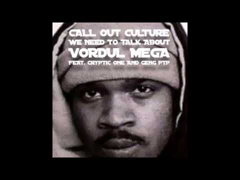 Call Out Culture - We Need To Talk About: Vordul Mega (2020)