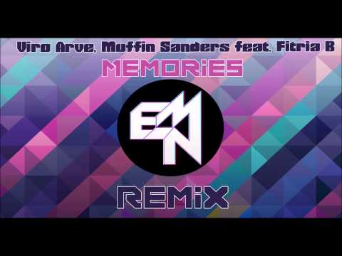 Viro Arve, Muffin Sanders feat  Fitria B - Memories (Epic Noise Makers remix)