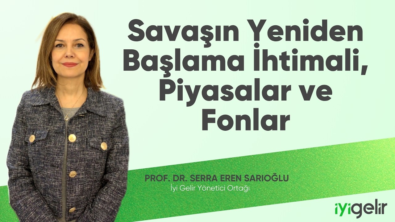 Savaşın Yeniden Başlama İhtimali, Piyasalar ve Fonlar
