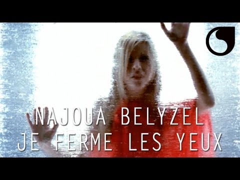 Najoua Belyzel - Je ferme les yeux ( Clip Officiel )