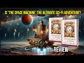Is 'The Space Machine' the Ultimate Sci Fi Adventure