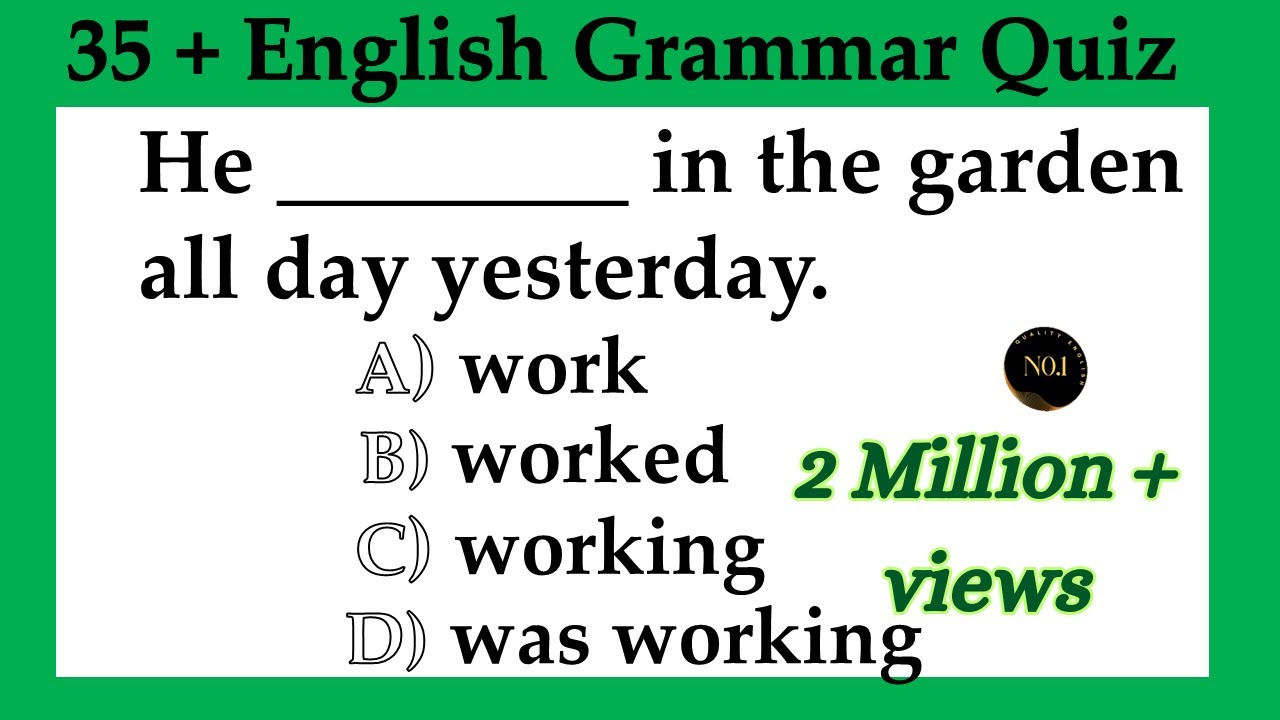 35 + English Grammar Quiz | All 12 Tenses Mixed test | Test your English | No.1 Quality English