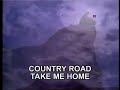 AVSEQ03 Take Me Home Country Roads John Denver