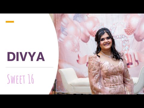 Divya Sweet 16 Birthday Highlights