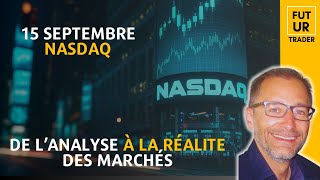 Analyse Nasdaq - Lundi 15 septembre ; LONG ou SHORT !