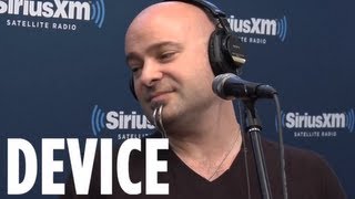 Device &quot;You Think You Know&quot; // SiriusXM // Octane