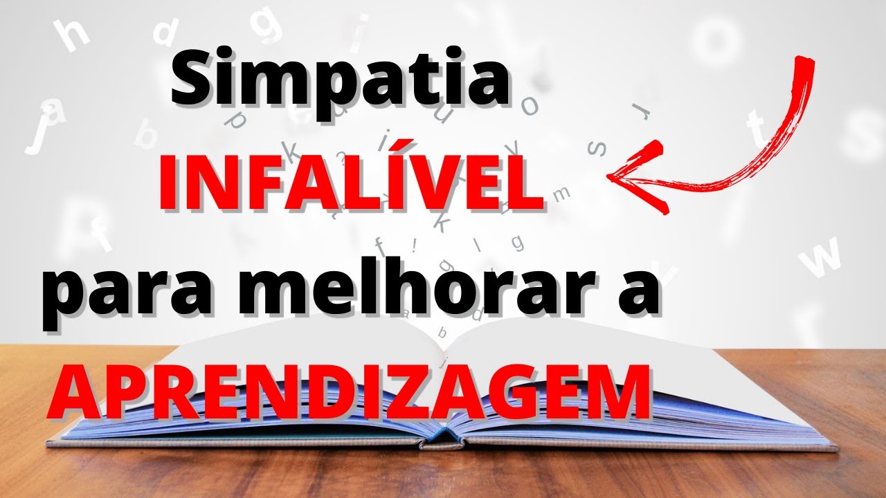 Simpatia INFALÍVEL para aprender mais e melhor