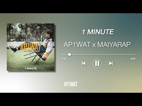 AP1WAT : 1 Minute Feat. Maiyarap ,Odd Insyte (Official MV)