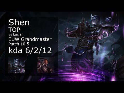 Shen Top vs Lucian - EUW Grandmaster 6/2/12 Patch 10.5 Gameplay