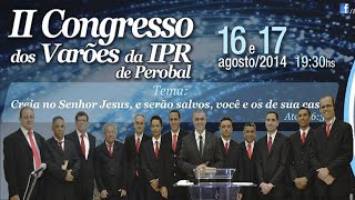 preview picture of video 'IPR Perobal Congresso de Varões Dia 16/08/2014'