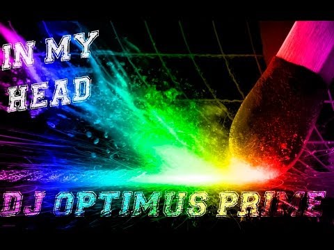 DJ Optimus Prime - In My Head