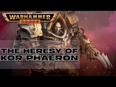 The Heresy of Kor Phaeron | Warhammer 40k Lore
