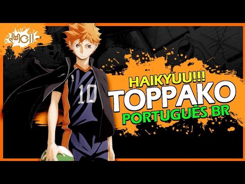 Abertura em Português - Haikyuu!!! | Toppako | Super Beaver『Well Silva』