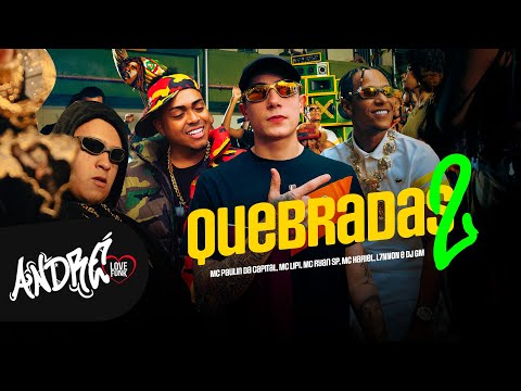 QUEBRADAS 2 - MC Paulin da Capital, MC Lipi, MC Ryan SP, MC Hariel, L7NNON (DJ GM)