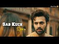 Sab Kuchh B Praak Sab Kuch B Praak Whatsapp Status B Praak Jaani Ritesh King Status