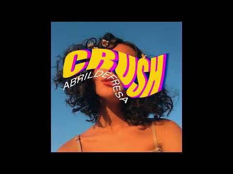 Abrildefresa - Crush (prod. Kiyoto)