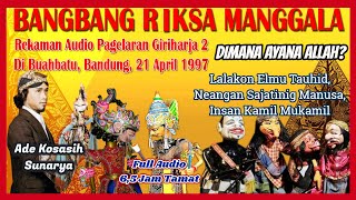 Download lagu Wayang Golek GH2 Bangbang Riksa Manggala (Audio Panggung, 1997) - Ade Kosasih Sunarya mp3