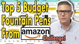 Rating 5 Best CHEAP Fountain Pens from Top Brands!