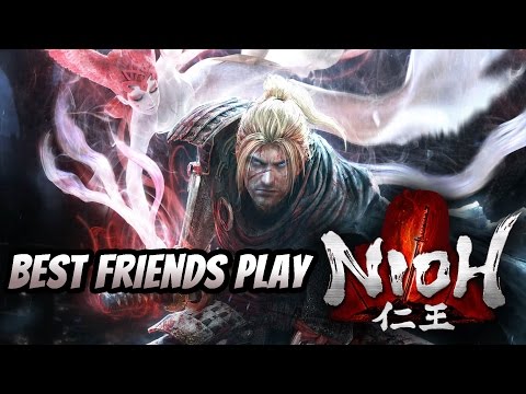Best Friends Play Nioh (Alpha Demo)