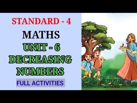 DECREASING NUMBERS STD 4 MATHS UNIT 6 | DECREASING NUMBERS CLASS 4 MATHS CHAPTER 6 FULL ACTIVITIES 