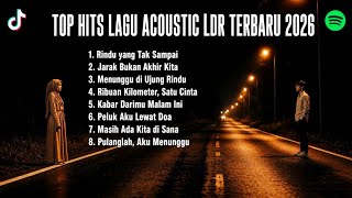 Download lagu Lagu Acoustic LDR Terbaik 2026 ❤️ | Full Album Cinta Jarak Jauh Penuh Rindu & Setia mp3