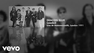 Deacon Blue - Loaded (Live at Hammersmith, London 1991) (Art Track)