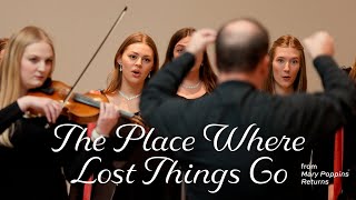 The Place Where Lost Things Go (from &#39;Mary Poppins Returns&#39;) [Arr. Garrett Breeze] | BYU Singers