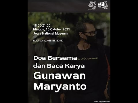 Mengenang Gunawan Maryanto : Doa Bersama dan Pembacaan Karya