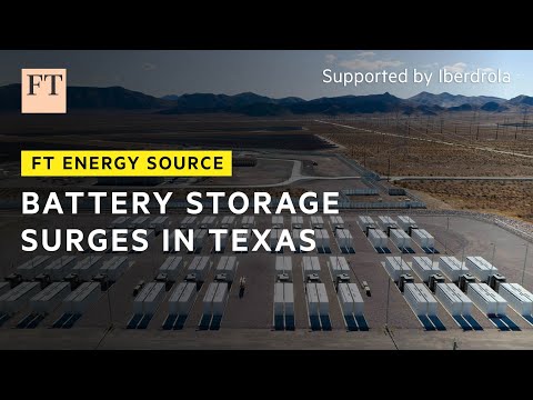 Batteriespeicher in Texas: Ein Markt mit Boom und Pleite? | FT Energy Source