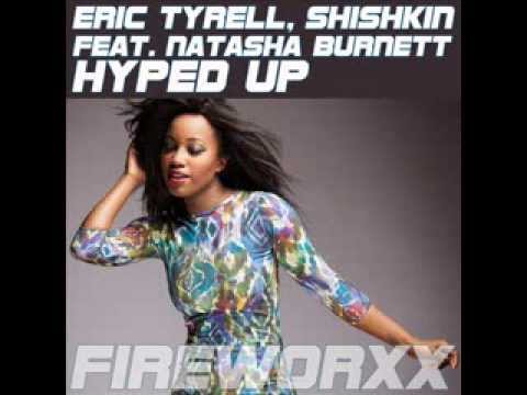 Eric Tyrell & Shishkin  feat. Natasha Burnett  - Hyped Up (Dan Rubell Remix) Teaser