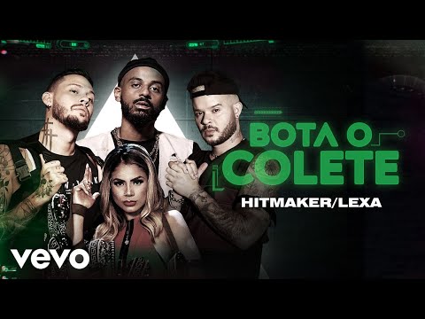 HITMAKER, Lexa - Bota O Colete