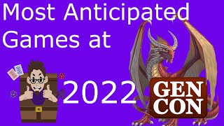 Anticipated Games of Gen Con 2022