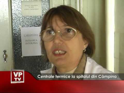Centrale termice la spitalul din Câmpina