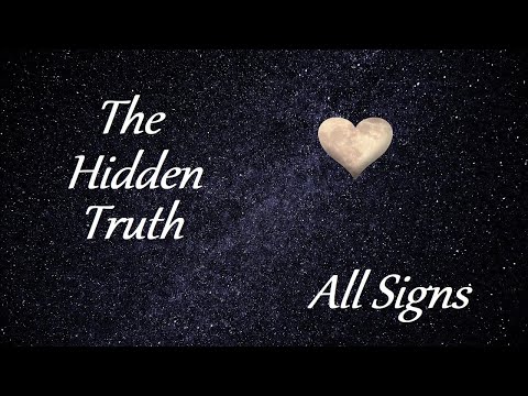All Signs ❤ What They Want To Say To You ❤ The Hidden Truth