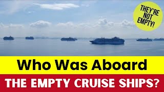 Who was left aboard the “EMPTY” cruise ships during the Covid-19 pandemic?
