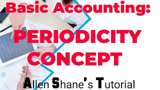 Basic Accounting: PERIODICITY CONCEPT (video #34)