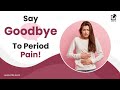 Say Goodbye To Period Pains How To Manage Menstrual Cramps Ease The Period Problems