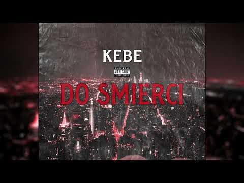 OTF KEBE - DO ŚMIERCI [prod. Jeleń]