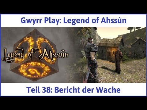 Legend of Ahssûn deutsch Teil 38 - Bericht der Wache Let's Play