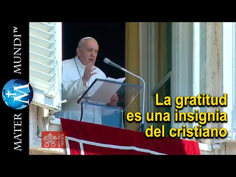 Francisco: la gratitud es una insignia del cristiano