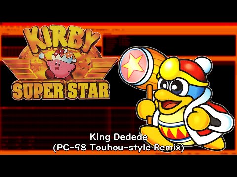 King Dedede (PC-98 Touhou-style Remix) | Kirby Super Star