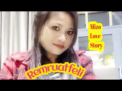 REMRUATFELI (Full) #mizolovestory