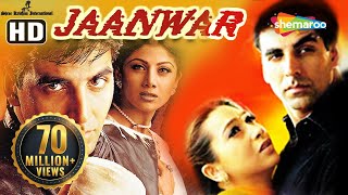 Jaanwar {HD} - Akshay Kumar - Karisma Kapoor - Shilpa Shetty - Hindi Full Movie
