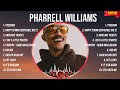 Pharrell Williams Greatest Hits 2024Collection Top 10 Hits Playlist Of All Time