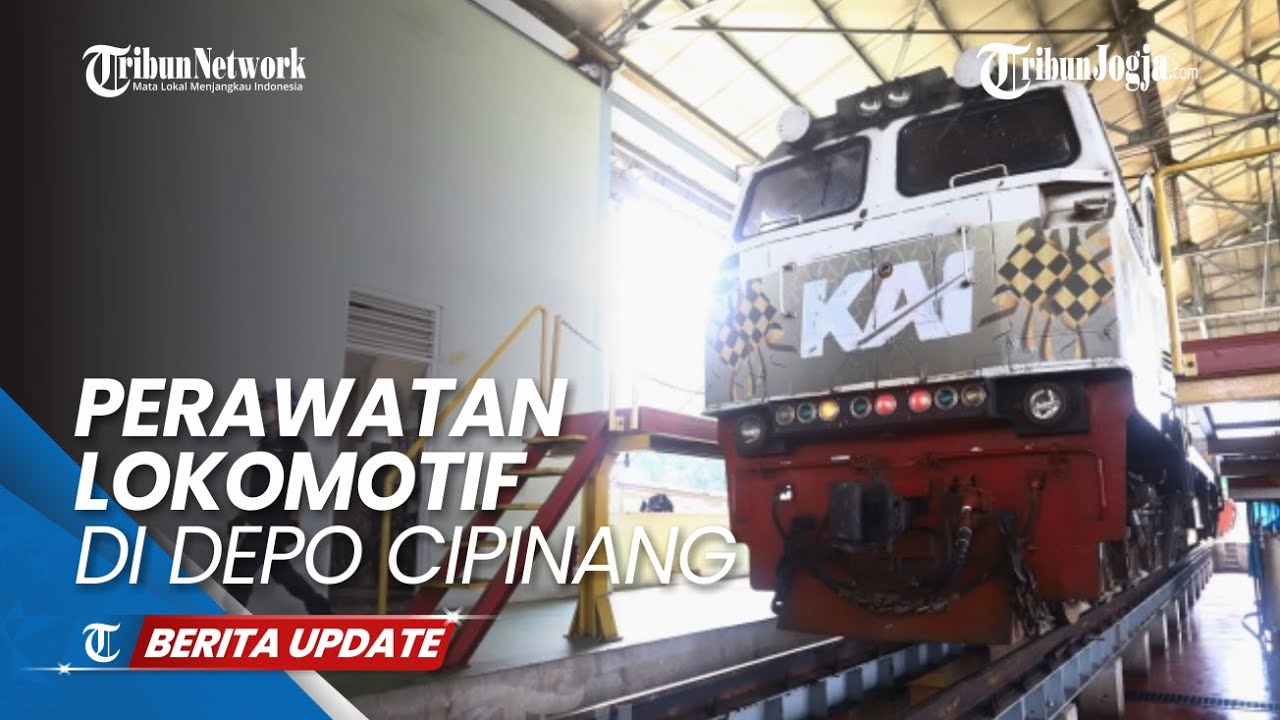Perawatan Lokomotif Di Depo Cipinang