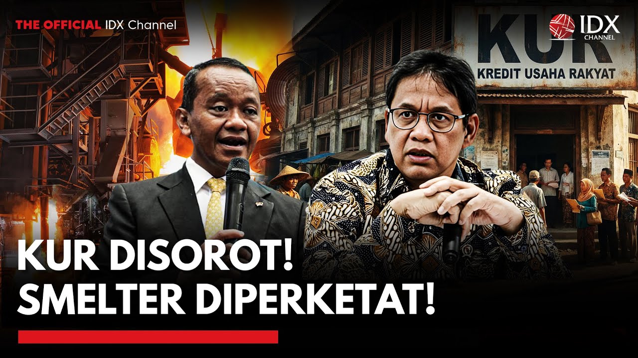 [FULL] Tantangan KUR & Smelter Dibatasi Jelang Akhir 2025 | MARKET REVIEW